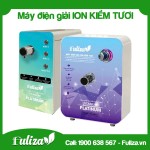 MÁY LỌC NƯỚC FULIZA ĐIỆN GIẢI ION KIỀM TƯƠI CAO CẤP