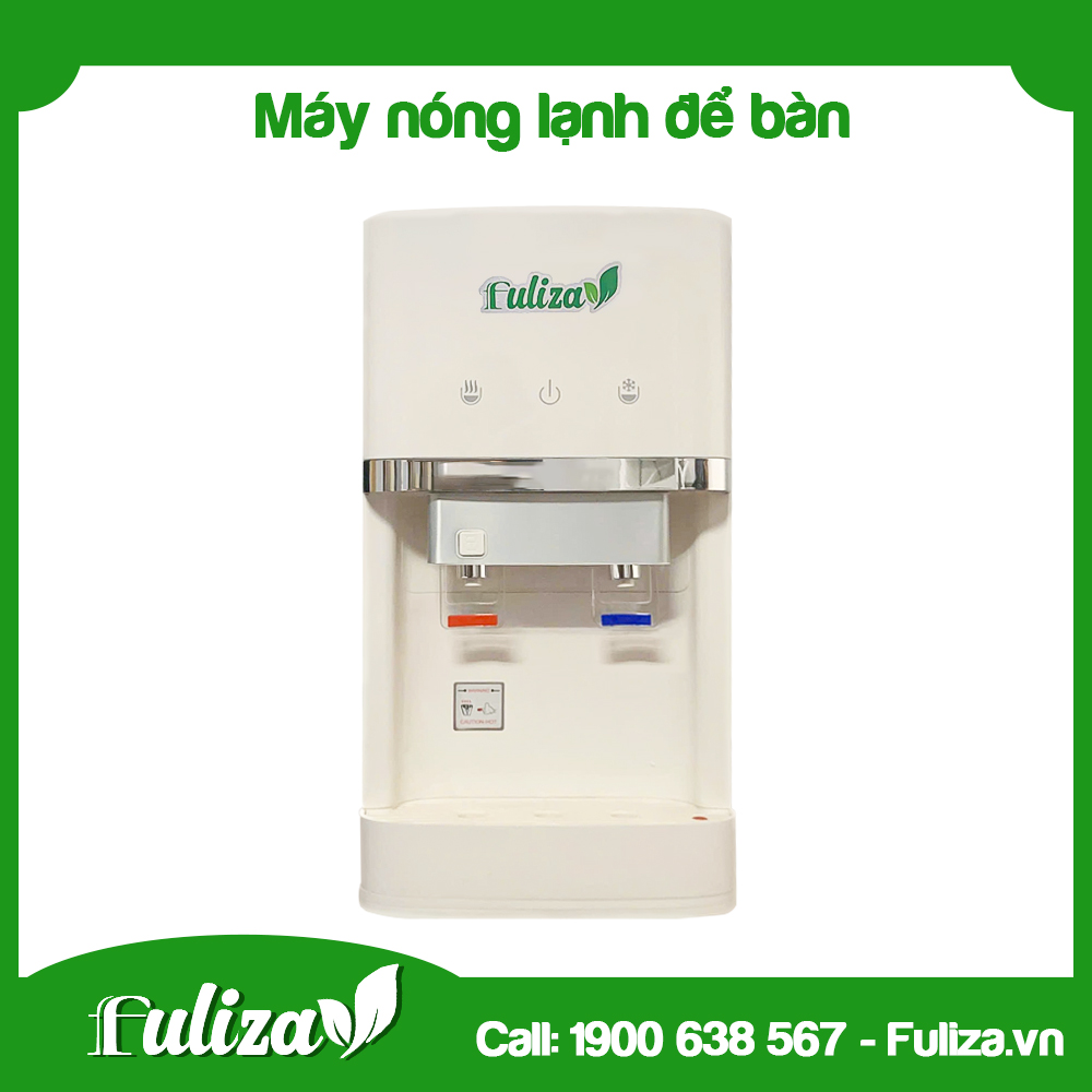 MÁY LỌC NƯỚC FULIZA NÓNG LẠNH ĐỂ BÀN